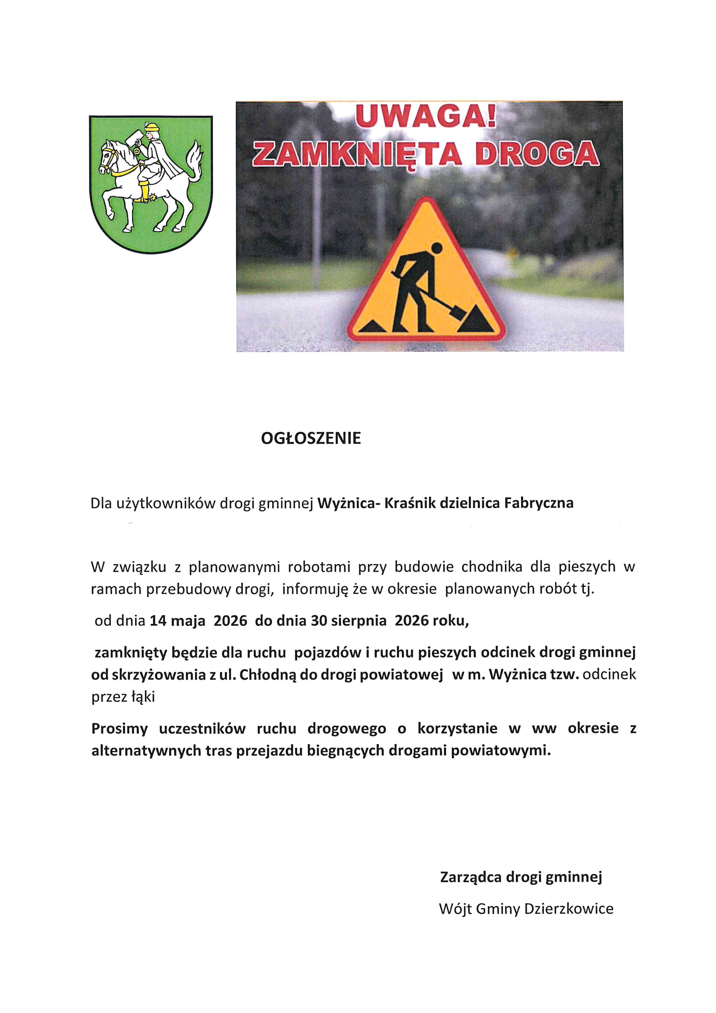 Ogłoszenie o zamknięciu drogi Wyżnica - Kraśnik dzielnica fabryczna - zdjęcie
